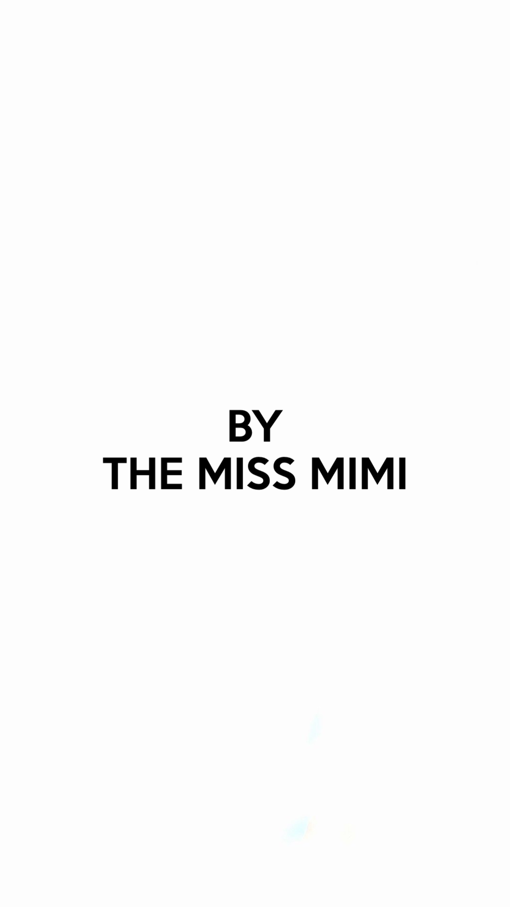 BY THE MISS MIMI