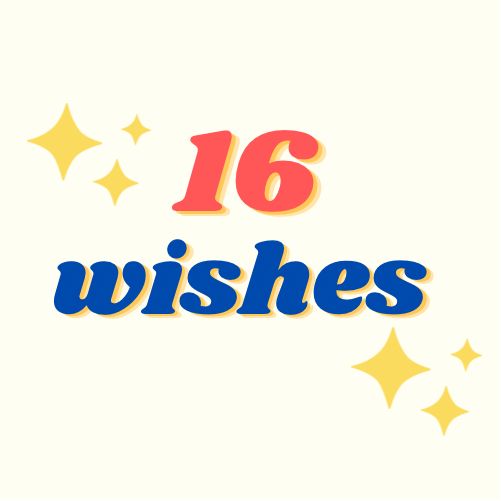 16 wishes